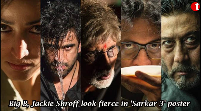 Big B, Jackie Shroff look fierce in 'Sarkar 3' poster