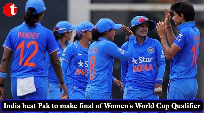 India beat Pak to make final of Women's World Cup Qualifier