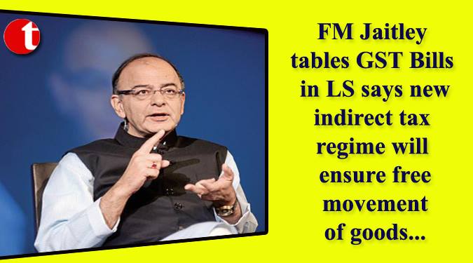 FM Jaitley tables GST Bills in LS