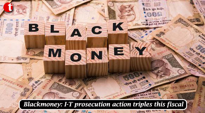 Blackmoney: I-T prosecution action triples this fiscal