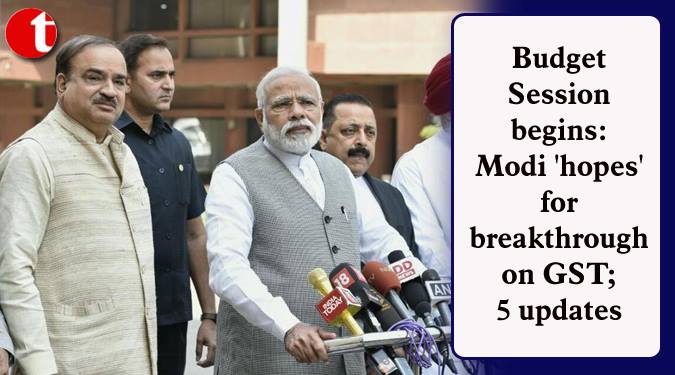 Budget Session begins: Modi 'hopes' for breakthrough on GST; 5 updates
