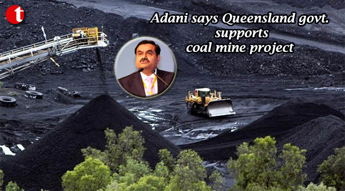 Adani says Queensland govt. supports coal mine project