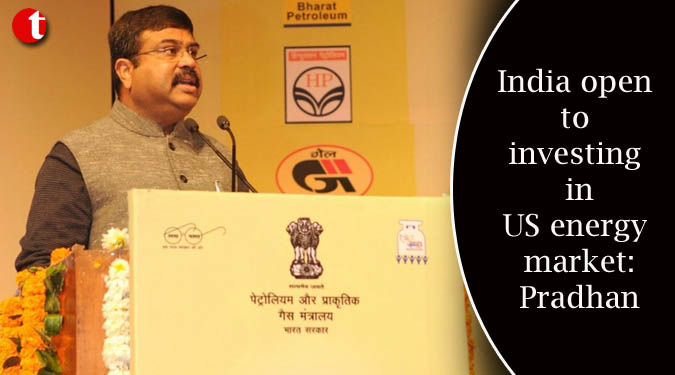 India open to investing in US energy market: Pradhan