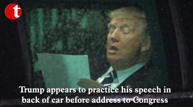 Trump appears to practice his speech in back of car before address to Congress