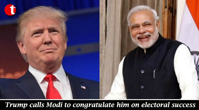 Trump calls Modi to congratulate him on electoral success