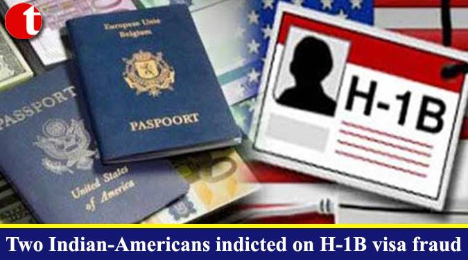 Two Indian-Americans indicated on H-1B visa fraud