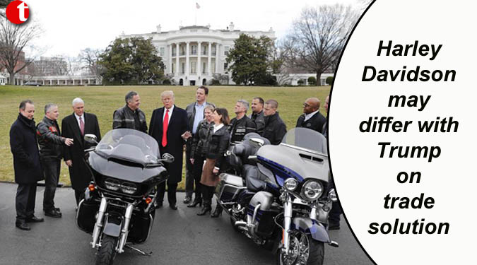 Harley-Davidson may differ with Trump on trade solution