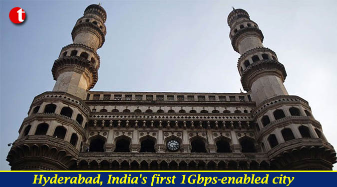 Hyderabad, India's first 1Gbps-enabled city