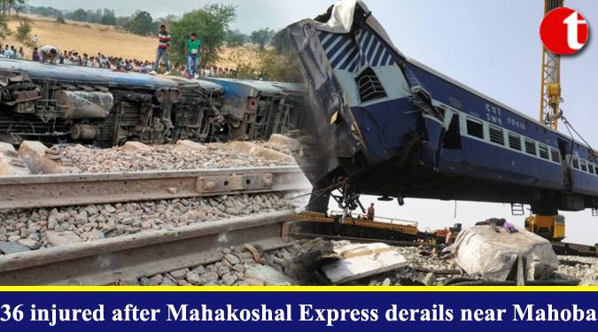 36 injured after Mahakoshal Express derails near Mahoba