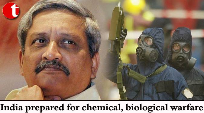 India must be prepared for Chemical & Biological warfare: Parrikar