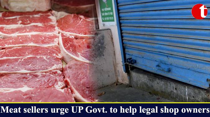 Meat sellers urge UP Govt. to help legal shop owners