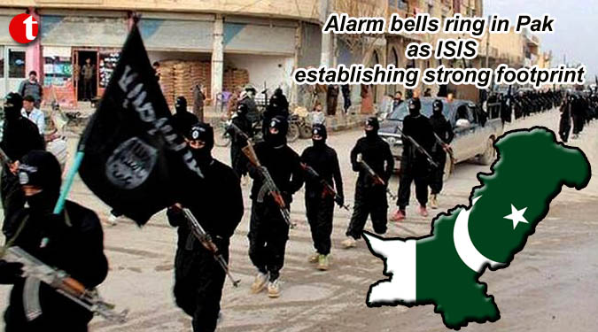 Alarm bells ring in Pak as ISIS establishing strong footprint