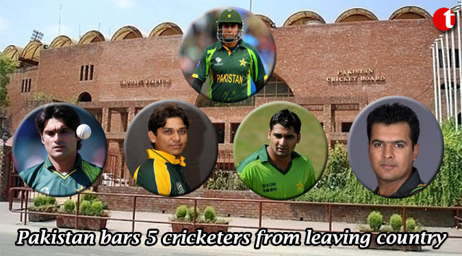 Pakistan bars 5 cricketers from leaving country