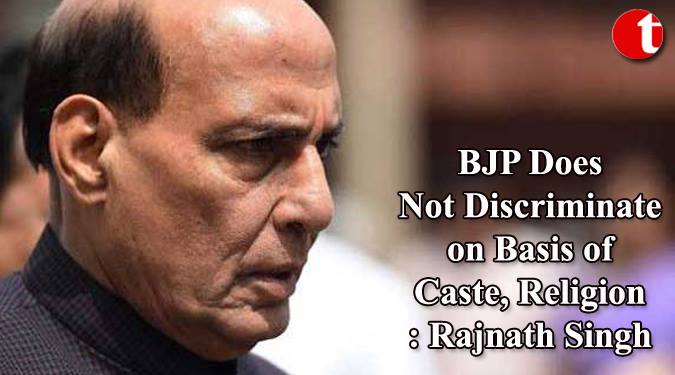 BJP Does Not Discriminate on Basis of Caste, Religion: Rajnath Singh