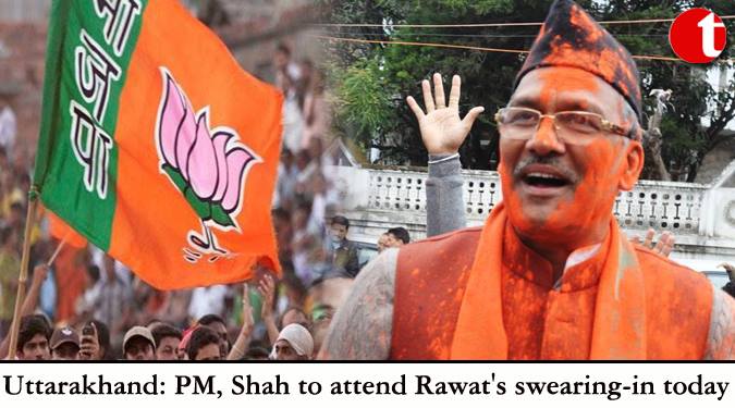 Uttarakhand: PM, Shah to attend Rawat’s swearing-in today