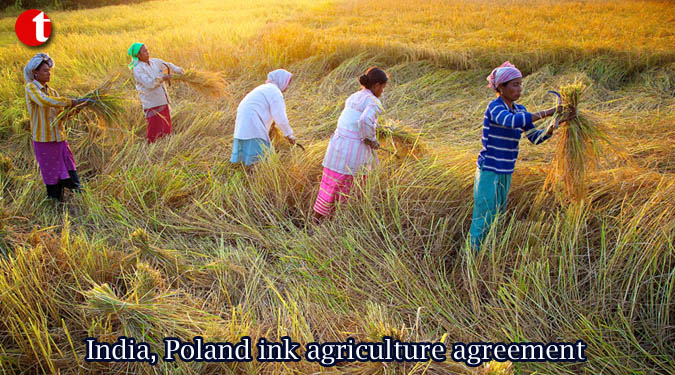 India, Poland ink agriculture agreement