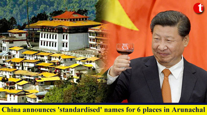China announces ‘standardised’ names for 6 places in Arunachal