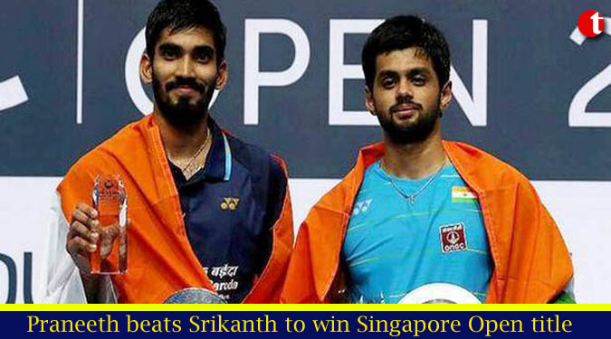 Praneeth beats Srikanth to win Singapore Open title