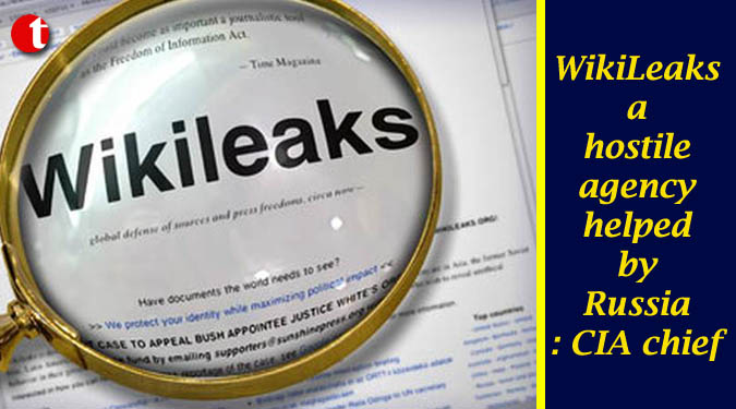 WikiLeaks a hostile agency helped by Russia: CIA chief