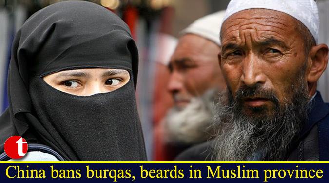 China bans burqas, beards in Muslim province