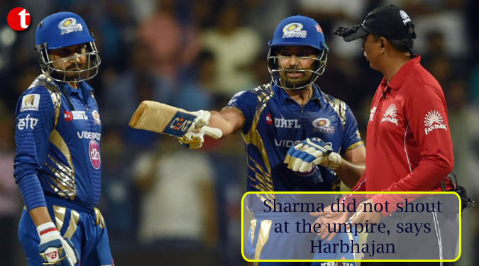 Sharma did not shout at the umpire, says Harbhajan