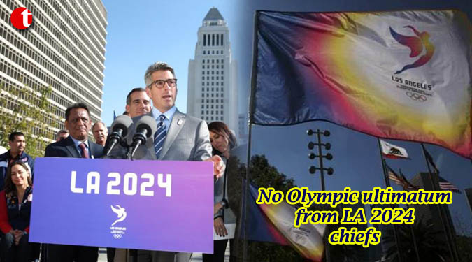 No Olympic ultimatum from LA 2024 chiefs