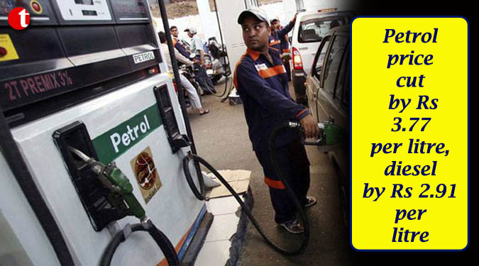 Petrol price cut by Rs 3.77 per litre, diesel by Rs 2.91 per litre