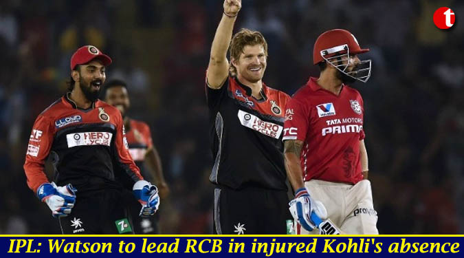 IPL: Watson to lead RCB in injured Kohli's absence