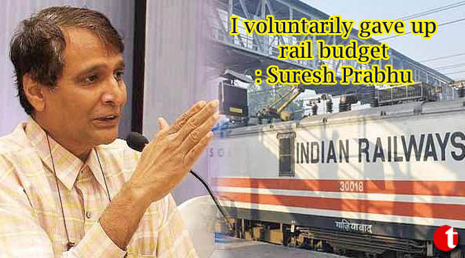 I voluntarily gave up rail budget: Suresh Prabhu