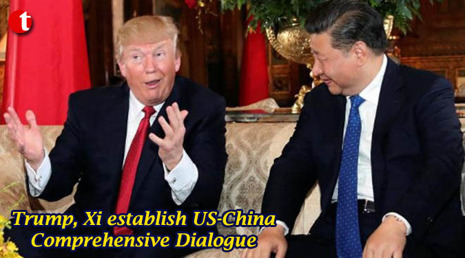 Trump, Xi establish US-China Comprehensive Dialogue