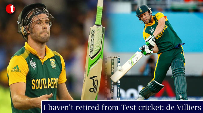 I haven't retired from Test cricket: de Villiers