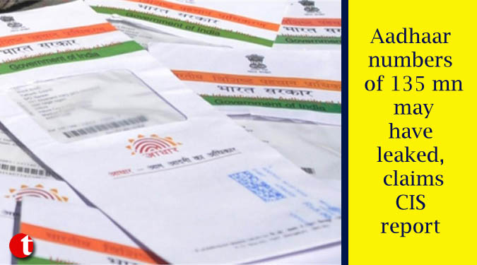 Aadhaar numbers of 135 mn may have leaked, claims CIS report