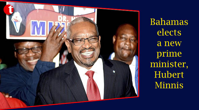 Bahamas elects a new prime minister, Hubert Minnis