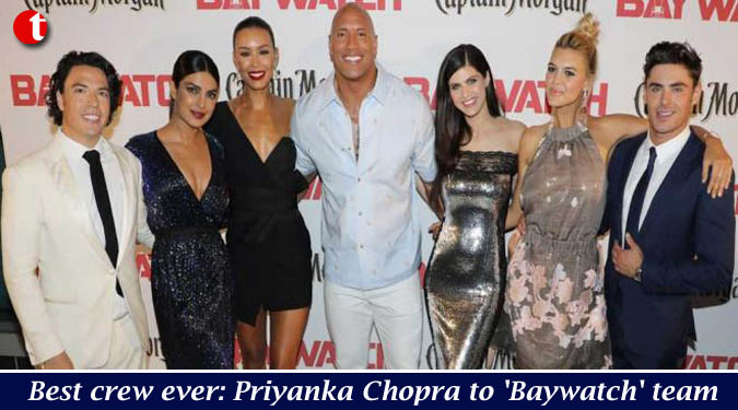 Best crew ever: Priyanka Chopra to 'Baywatch' team