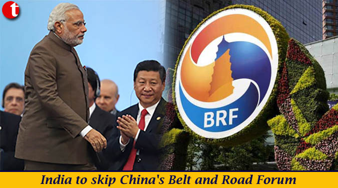 India to skip China's Belt and Road Forum