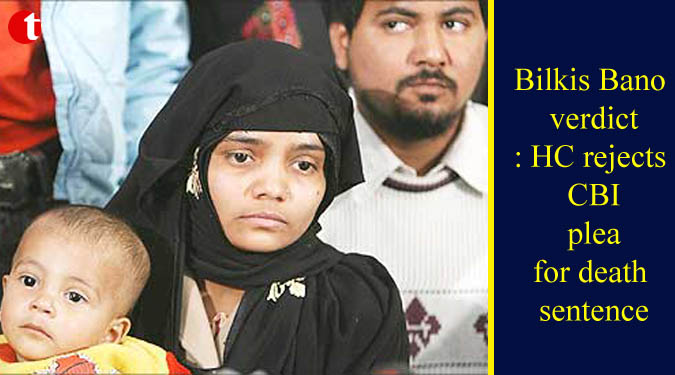 Bilkis Bano verdict: HC rejects CBI plea for death sentence