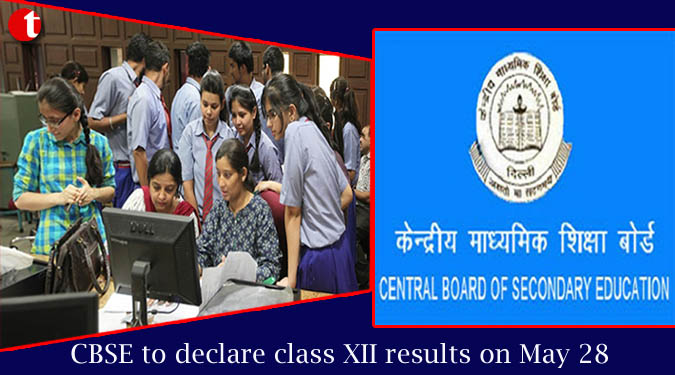 CBSE to declare class XII results on May 28