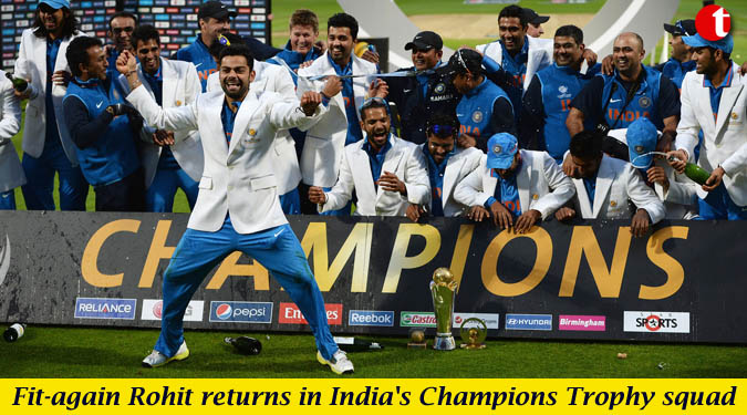 Fit-again Rohit returns in India's Champions Trophy squad