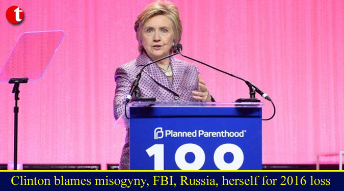 Clinton blames misogyny, FBI, Russia, herself for 2016 loss