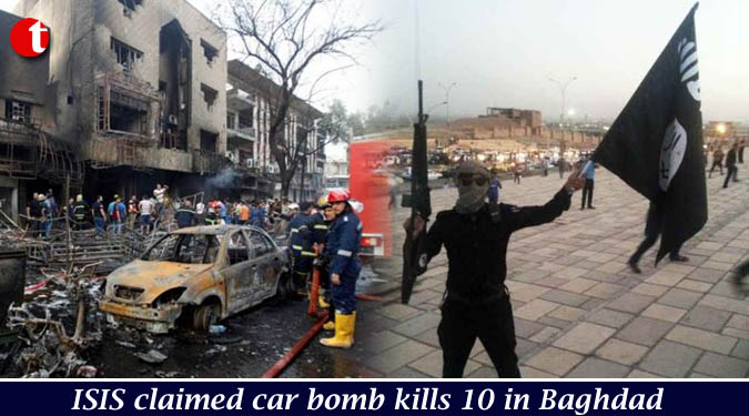 ISIS claimed car bomb kills 10 in Baghdad