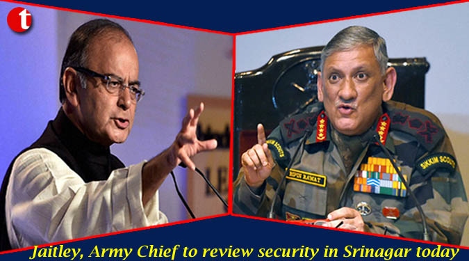 Jaitley, Army Chief to review security in Srinagar today