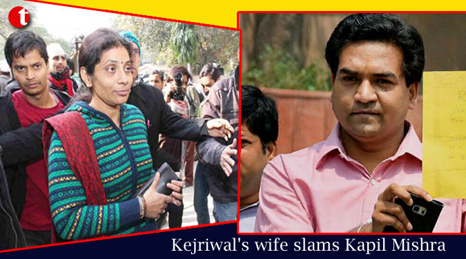 Kejriwal's wife slams Kapil Mishra