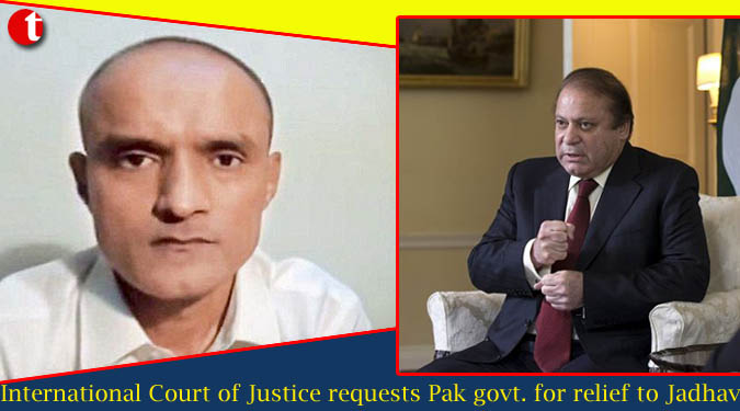 International Court of Justice requests Pak govt. for relief to Jadhav