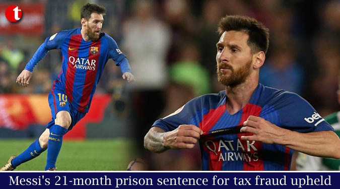 Messi’s 21-month prison sentence for tax fraud upheld