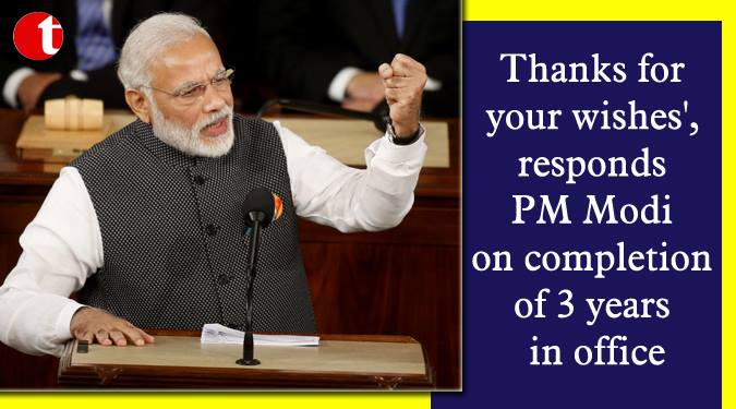 Thanks for your wishes’, responds PM Modi on completion of 3 years in office