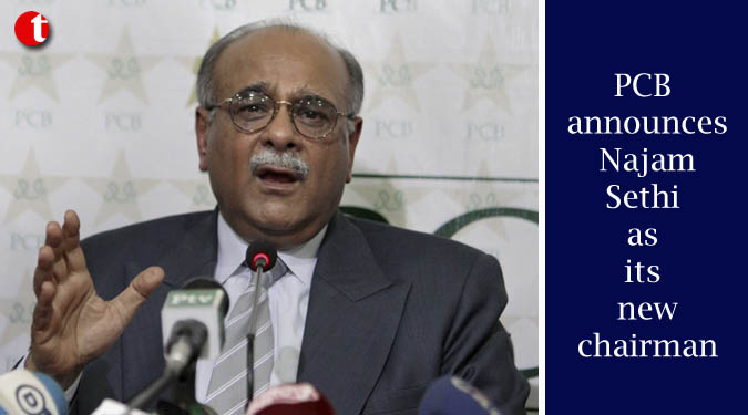 PCB announces Najam Sethi as its new chairman
