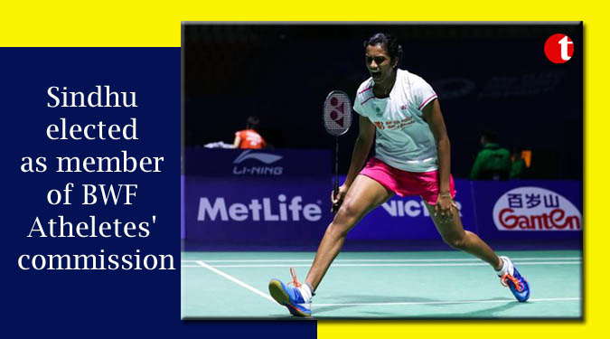 Sindhu elected as member of BWF Atheletes' commission