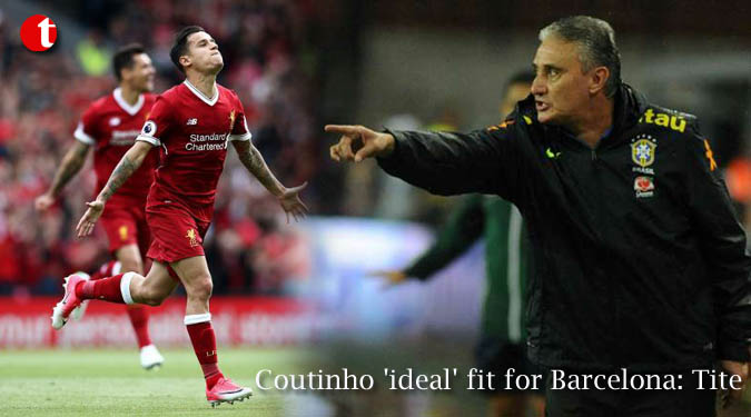 Coutinho 'ideal' fit for Barcelona: Tite