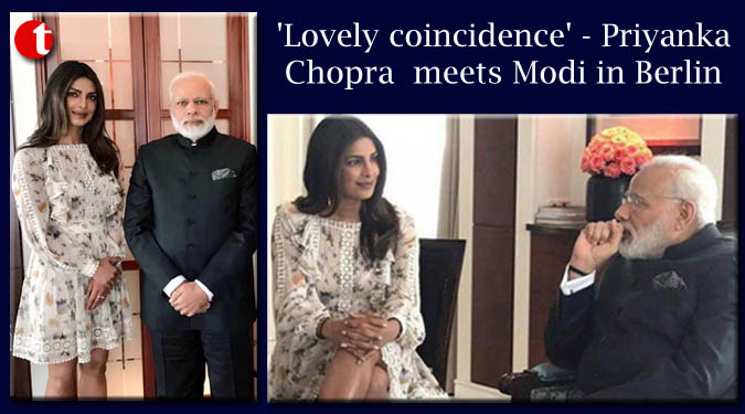 ‘Lovely coincidence’ – Priyanka Chopra meets Modi in Berlin