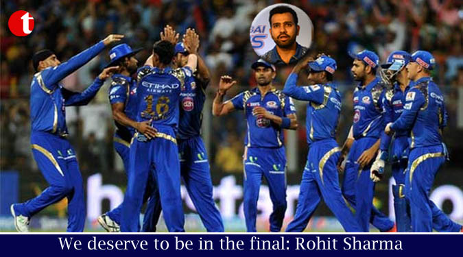 We deserve to be in the final: Rohit Sharma